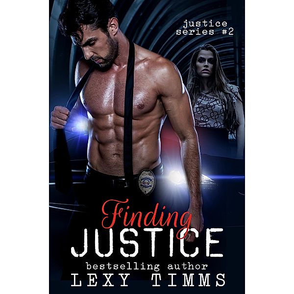 Finding Justice (Justice Series, #2) / Justice Series, Lexy Timms