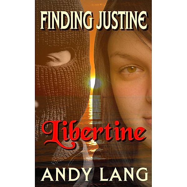 Finding Justine - Libertine, Andy Lang