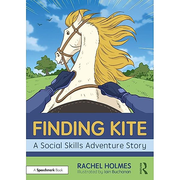Finding Kite: A Social Skills Adventure Story, Rachel Holmes