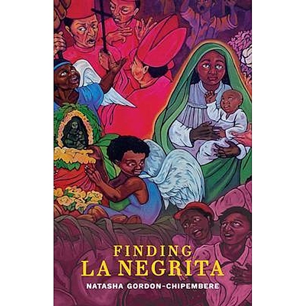 Finding La Negrita, Natasha Gordon-Chipembere