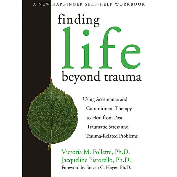 Finding Life Beyond Trauma, Jacqueline Pistorello