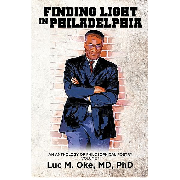 Finding light in Philadelphia, Luc M. Oke MD