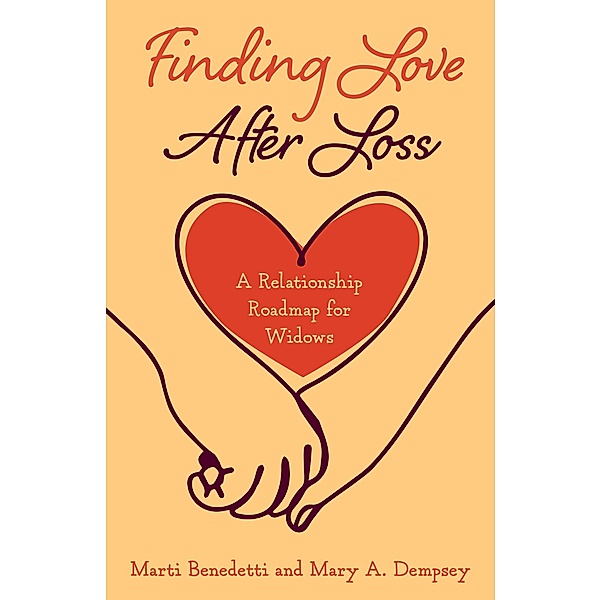 Finding Love After Loss, Marti Benedetti, Mary A. Dempsey