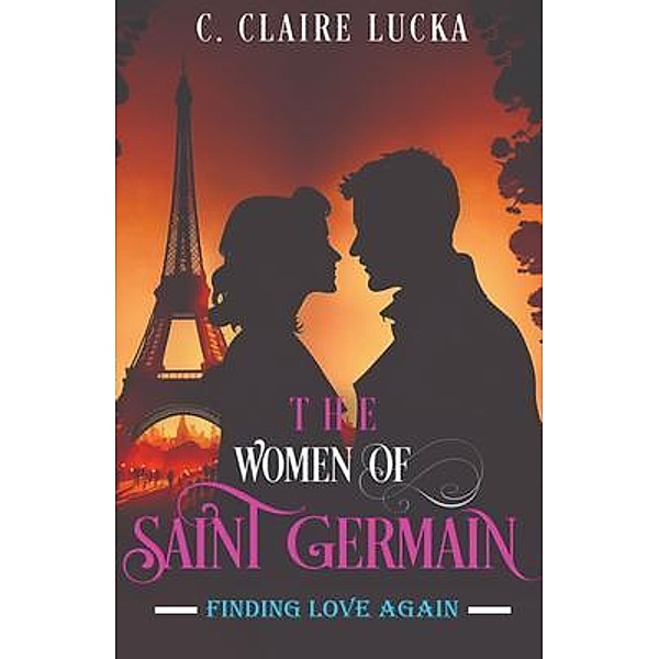 Finding Love Again / The Women of Saint Germain Bd.2, C. Claire Lucka