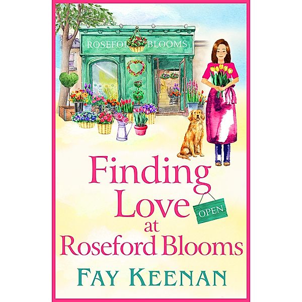 Finding Love at Roseford Blooms / Roseford Bd.3, Fay Keenan