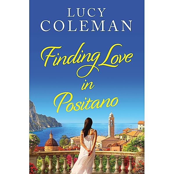 Finding Love in Positano, Lucy Coleman