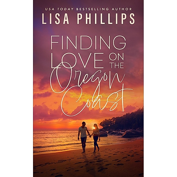 Finding Love on the Oregon Coast, Lisa Phillips