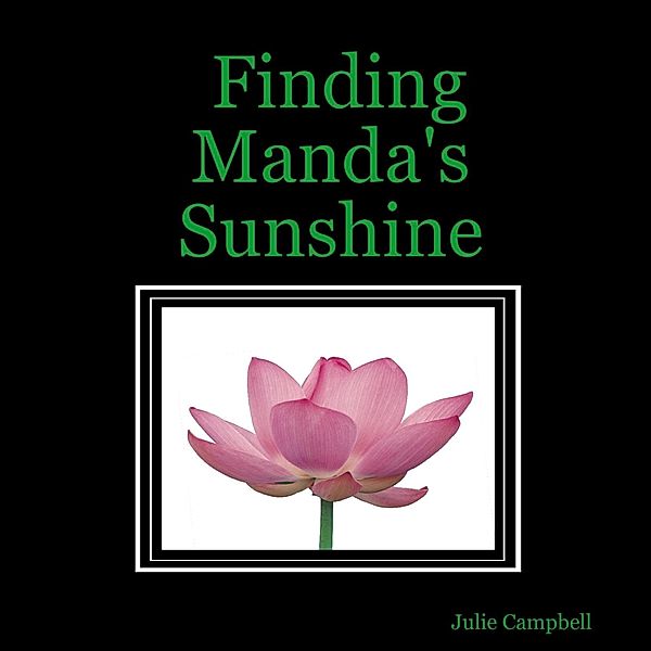Finding Manda's Sunshine, Julie Campbell