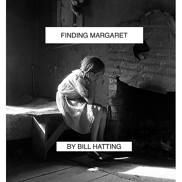 Finding Margaret, William Hatting