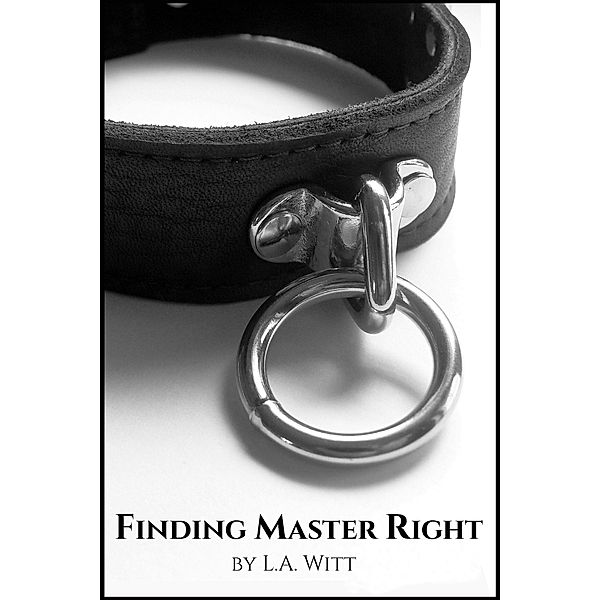 Finding Master Right, L. A. Witt