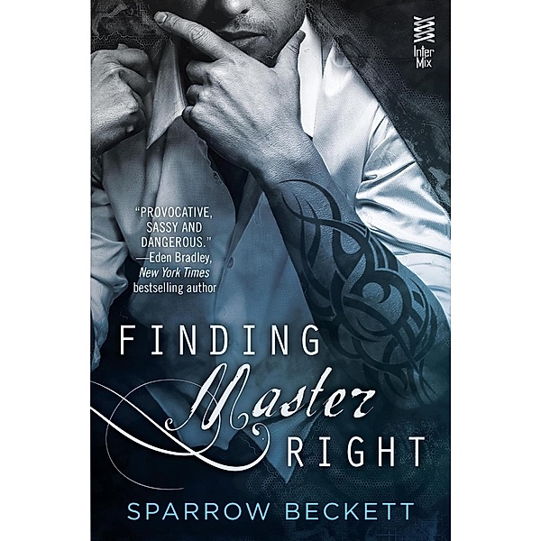 Finding Master Right / Masters Unleashed Bd.1, Sparrow Beckett