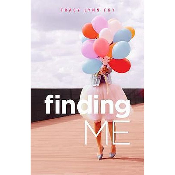 Finding Me, Tracy Lynn Fry