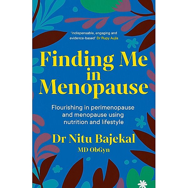 Finding Me in Menopause, Nitu Bajekal