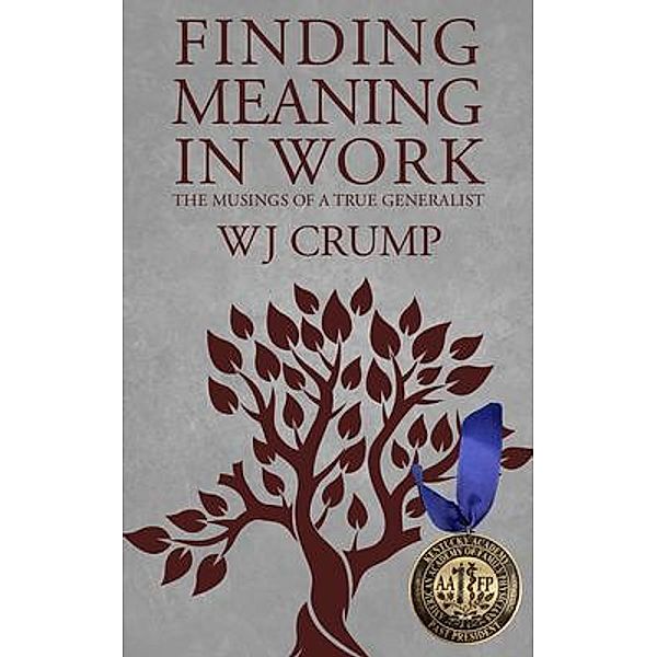 Finding Meaning In Work, Wj Crump