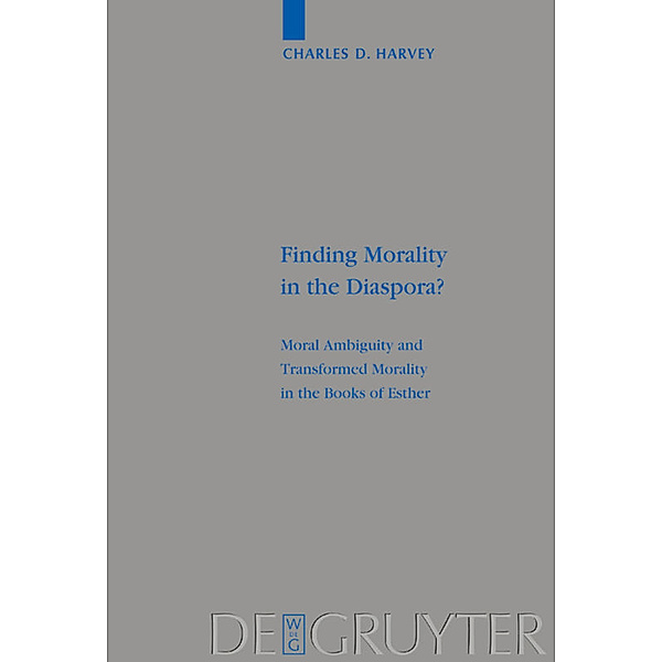 Finding Morality in the Diaspora?, Charles D. Harvey