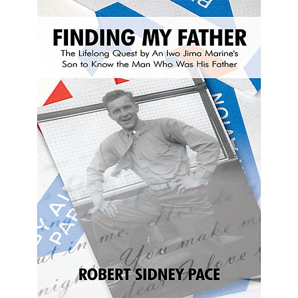 Finding My Father, Robert Sidney Pace