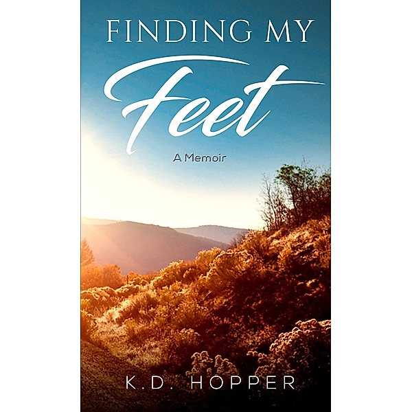 Finding My Feet / Austin Macauley Publishers, K. D. Hopper