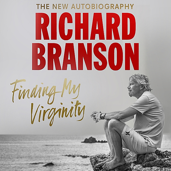 Finding My Virginity,Audio-CD, Richard Branson