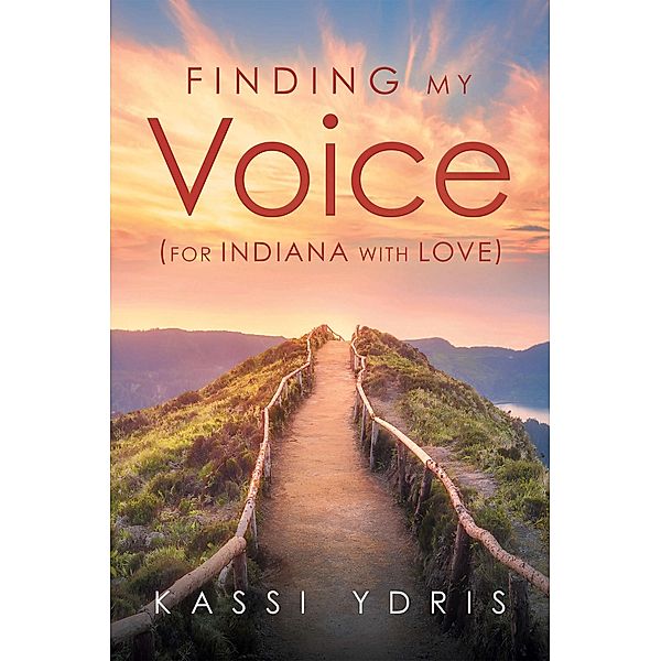 Finding My Voice (For Indiana with Love), Kassi Ydris