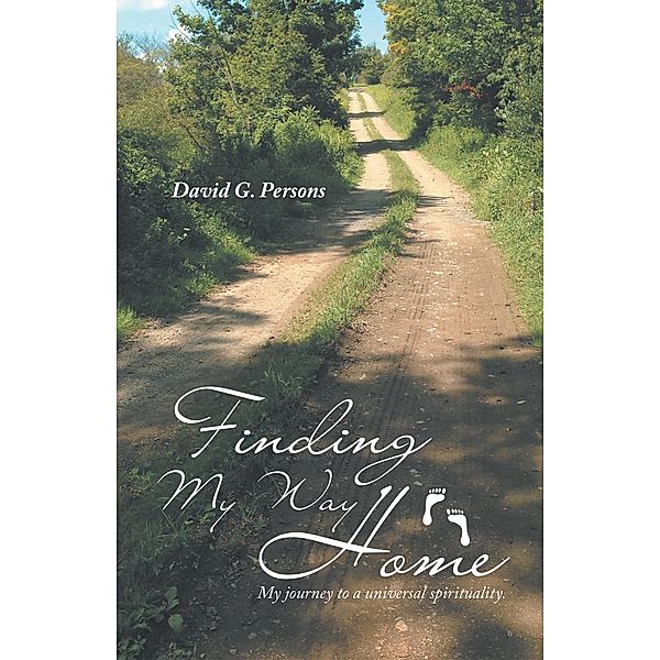 Finding My Way Home, David G. Persons