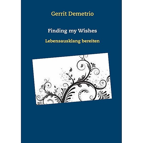 Finding my Wishes, Gerrit Demetrio