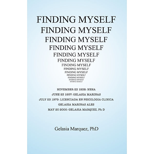 Finding Myself, Gelasia Marquez