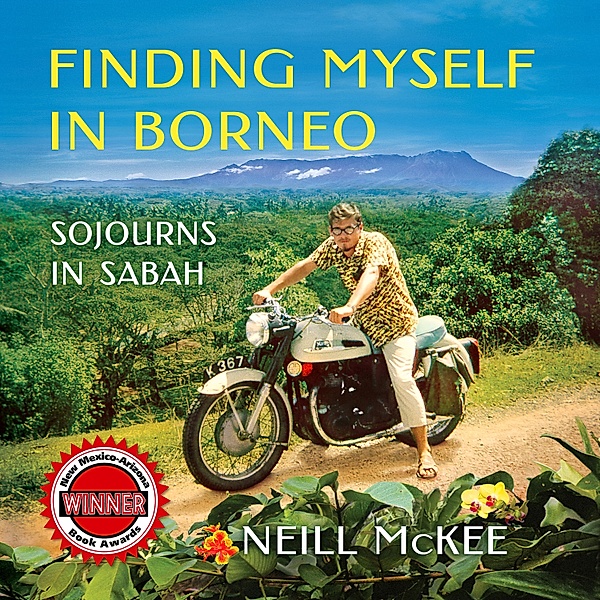 Finding Myself in Borneo, Neill Mckee