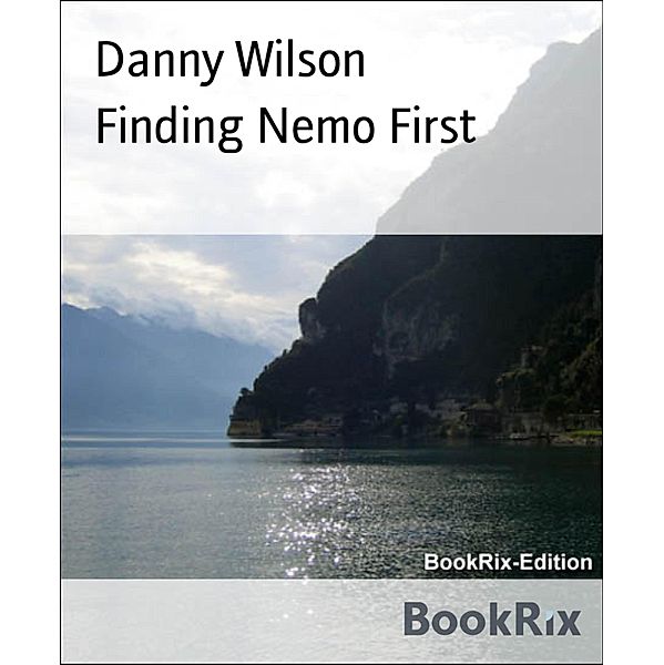 Finding Nemo First, Danny Wilson