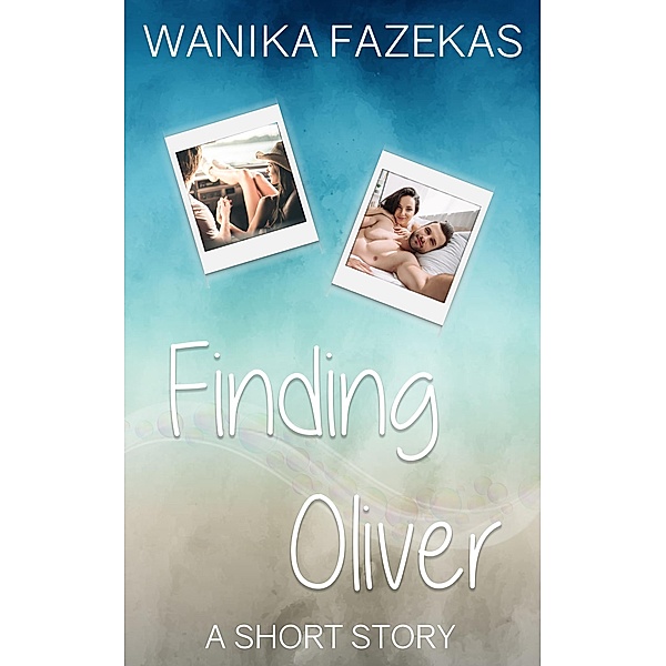 Finding Oliver, Wanika Fazekas