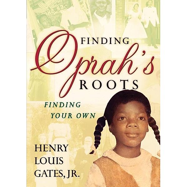 Finding Oprah's Roots, Henry Louis Gates