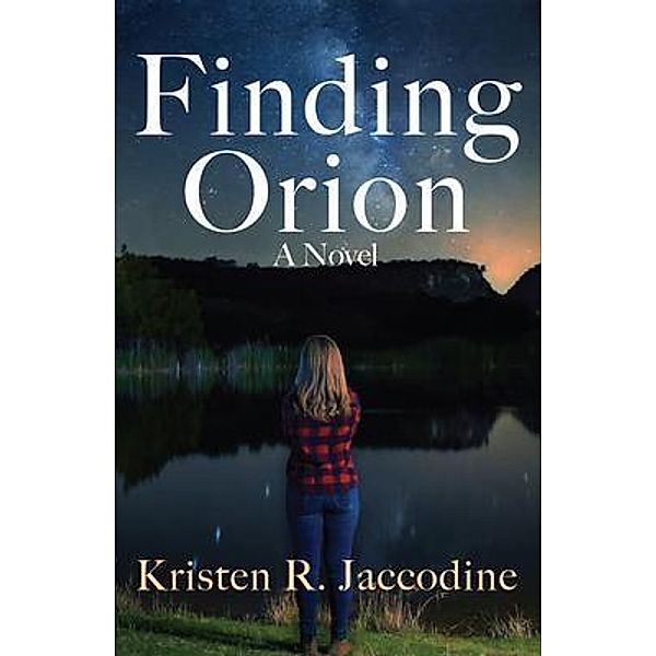 Finding Orion, Kristen R Jaccodine