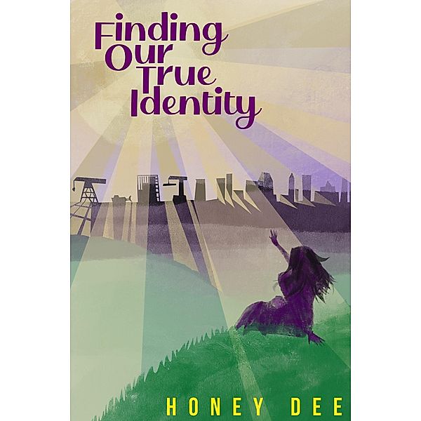 Finding Our True Identity, Honey Dee