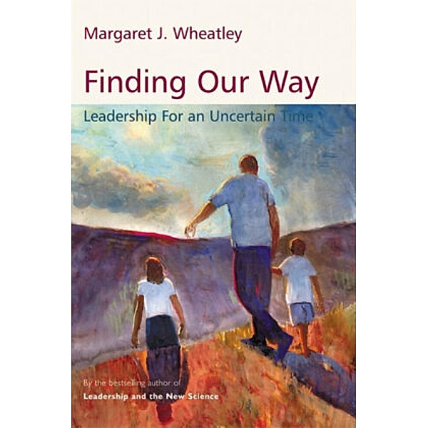 Finding Our Way, Margaret J. Wheatley