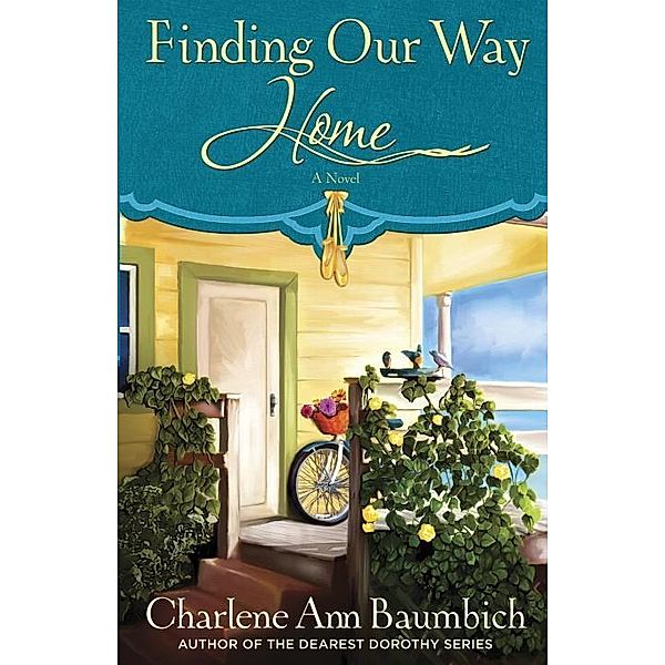 Finding Our Way Home / A Snowglobe Connections Novel Bd.3, Charlene Baumbich