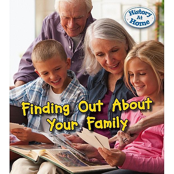 Finding Out About Your Family History / Raintree Publishers, Nick Hunter
