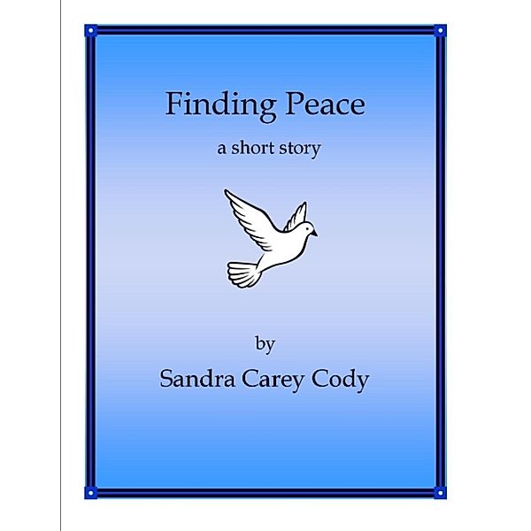 Finding Peace, Sandra Carey Cody