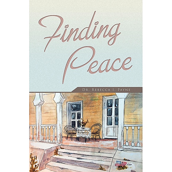 FINDING PEACE, Rebecca I. Payne