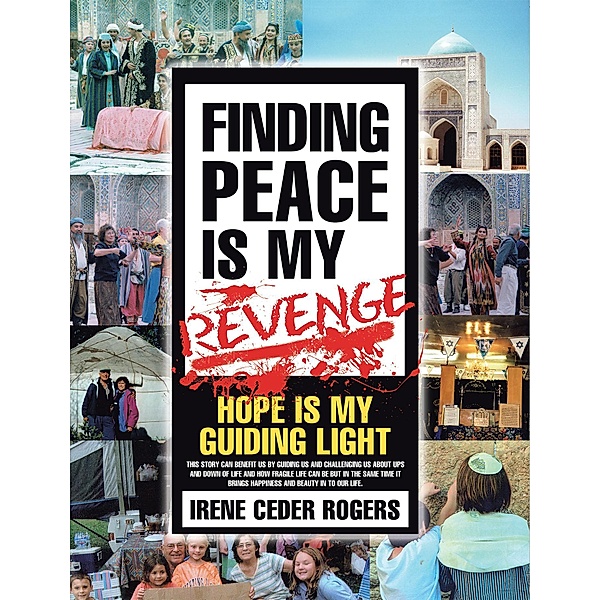 Finding Peace Is My Revenge, Irene Ceder Rogers