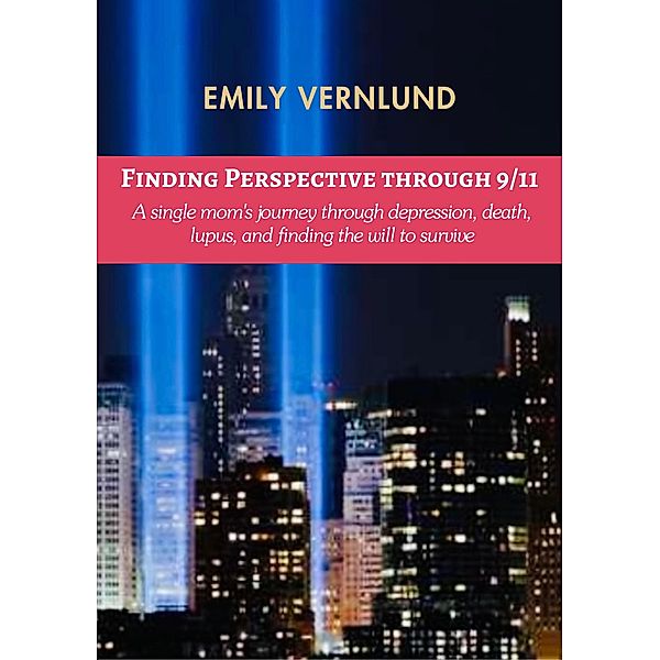 Finding Perspective through 9/11, Emily Vernlund