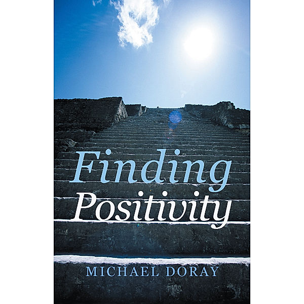 Finding Positivity, Michael Doray