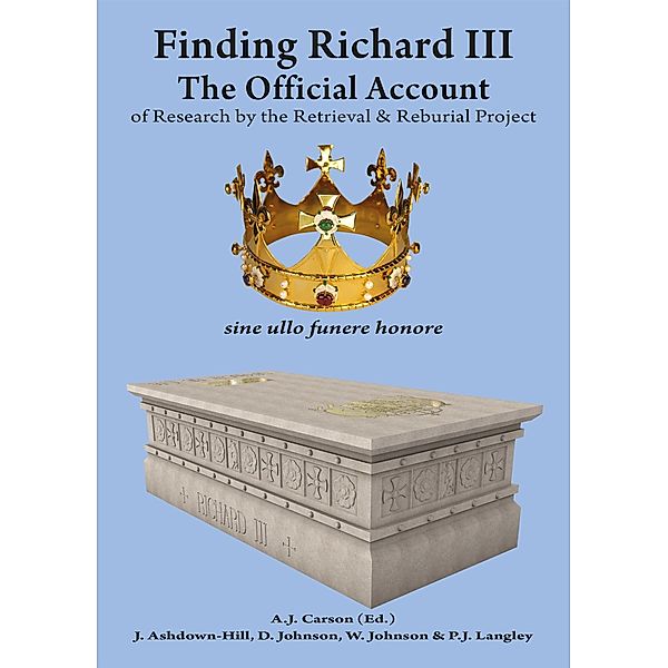 Finding Richard III:, A. J. Carson
