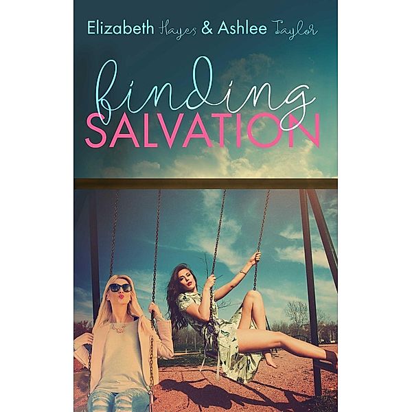 Finding Salvation (The Finding Series) / The Finding Series, Elizabeth Hayes, Ashlee Taylor
