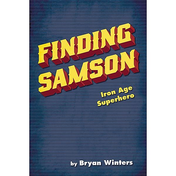 Finding Samson, Bryan Winters