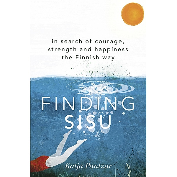 Finding Sisu, Katja Pantzar