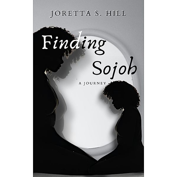 Finding Sojoh, Joretta S. Hill