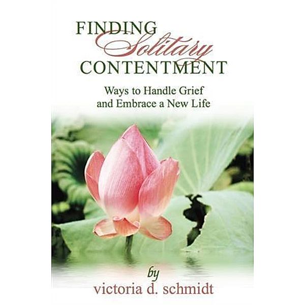 Finding Solitary Contentment, Victoria D Schmidt