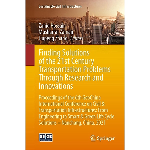 Finding Solutions of the 21st Century Transportation Problems Through Research and Innovations / Sustainable Civil Infrastructures