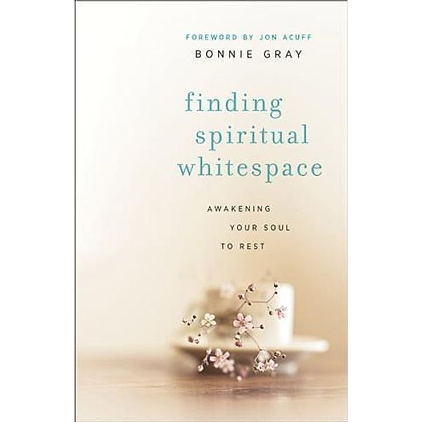 Finding Spiritual Whitespace, Bonnie Gray