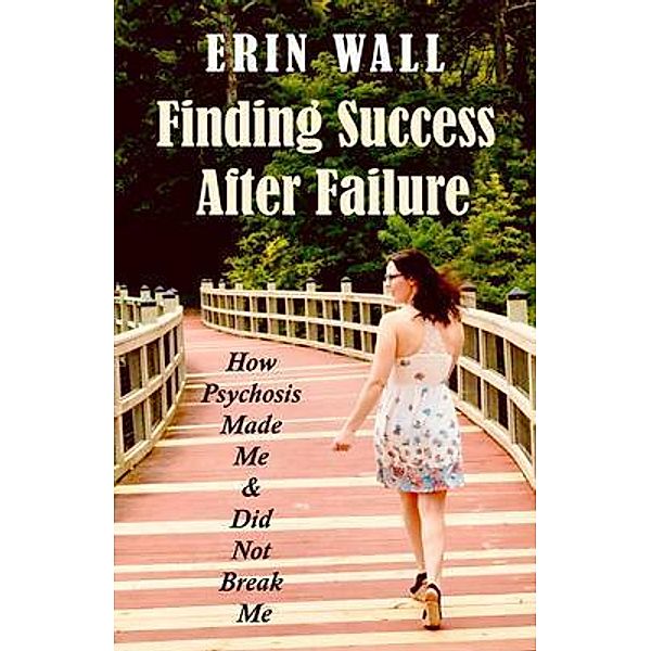 Finding Success After Failure, Erin Wall