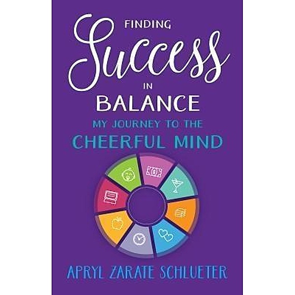 Finding Success in Balance, Apryl Zarate Schlueter